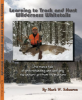 Picture of New Release - Learning to Track and Hunt Wilderness Whitetails by Mark Scheeren